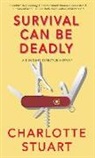 CHARLOTTE STUART, Charlotte Stuart - Survival Can Be Deadly