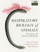 Markus Lambertz, Markus (Institute for Zoology Lambertz, Steven F. Perry, Steven F. (Institute for Zoology Perry, STEVEN F.; SC PERRY, Anke Schmitz... - Respiratory Biology of Animals