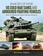 Michael Green, Green Michael, Michael Green - US Cold War Tanks and Armoured Fighting Vehicles