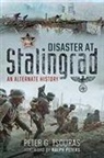 Tsouras G, PETER G TSOURAS, Peter Tsouras, Peter G Tsouras - Disaster at Stalingrad
