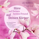Lise Bourbeau, Andrea Brendel - Höre auf Deinen besten Freund, auf Deinen Körper, 2 Audio-CDs (Hörbuch)