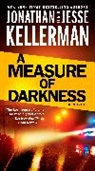 Jesse Kellerman, Jonathan Kellerman, Jonathan/ Kellerman Kellerman - A Measure of Darkness