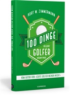 Kurt W Zimmermann, Kurt W. Zimmermann - 100 Dinge, die jeder Golfer wissen muss