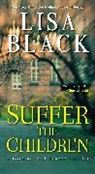 Lisa Black - Suffer the Children