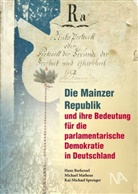 Hans Berkessel, Michae Matheus, Michael Matheus, Kai-Michael Sprenger, Kai-Michael Sprenger u a - Die Mainzer Republik und ihre Bedeutung für die parlamentarische Demokratie in Deutschland