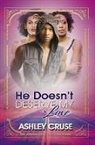 Ashley Cruse - He Doesn''t Deserve My Love