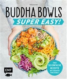 Tanja Dusy - Buddha Bowls - Super Easy!