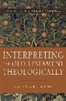 Andrew T. Abernethy - Interpreting the Old Testament Theologically