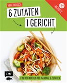 Rose Marie Donhauser - Genial einfach! 6 Zutaten - 1 Gericht: Vegetarisch