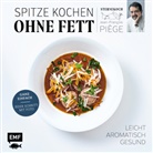 Jean-Francois Piege, Jean-François Piège - Spitze kochen ohne Fett - leicht, aromatisch, gesund