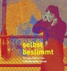 Deutsche Kinemathek - Museum für Film und Fernsehen, Karin Herbst-Meßlinger, D Kinemathek - Museum für Film und, Raine Rother, Rainer Rother - Selbstbestimmt