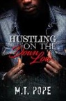 M T Pope, M.T. Pope - Hustling on the Down Low