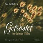 Steffi Baltes, Baltes  Steffi - Getröstet in deiner Nähe