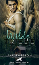 Eve Passion - Wilde Triebe | Erotische Geschichten