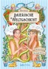 Michl Ehbauer, Heidi Eichner - Baierische Weltgschicht. Bd.1