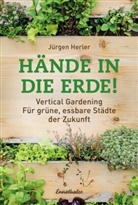 Jürgen Herler - Hände in die Erde!
