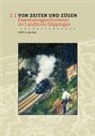 Stefan Lang, Stefa Lang (Dr.), Stefan Lang (Dr.) - Von Zeiten und Zügen
