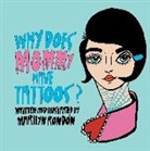 Marilyn Rondon - Why Does Mommy Have Tattoos?