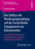 Sandra Lenzen - Der Einfluss der Werbespotgestaltung auf das Social Media Engagement von Konsumenten