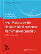 Iren Grafenhofer, Irene Grafenhofer, Maass, Maass, Jürgen Maaß - Neue Materialien für einen realitätsbezogenen Mathematikunterricht 6