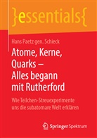 Hans Paetz gen Schieck, Paetz gen. Schieck, Hans Paetz gen. Schieck - Atome, Kerne, Quarks - Alles begann mit Rutherford