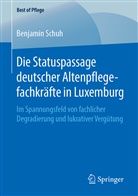 Benjamin Schuh - Die Statuspassage deutscher Altenpflegefachkräfte in Luxemburg