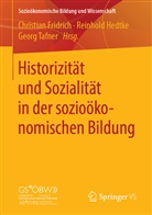 Christian Fridrich, Reinhol Hedtke, Reinhold Hedtke, Georg Tafner - Historizität und Sozialität in der sozioökonomischen Bildung
