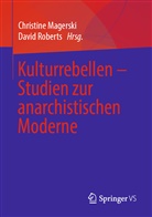 Christin Magerski, Christine Magerski, Roberts, Roberts, David Roberts - Kulturrebellen - Studien zur anarchistischen Moderne