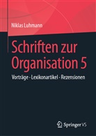 Niklas Luhmann, Niklas Luhmann, Lukas, Lukas, Ernst Lukas, Veronik Tacke... - Schriften zur Organisation 5