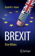 Rudolf G Adam, Rudolf G. Adam - BREXIT. Eine Bilanz