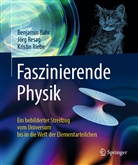 Benjami Bahr, Benjamin Bahr, Benjamin (Dr. Bahr, Benjamin (Dr.) Bahr, Jör Resag, Jörg Resag... - Faszinierende Physik