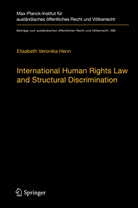 Elisabeth Veronika Henn - International Human Rights Law and Structural Discrimination