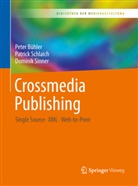 Pete Bühler, Peter Bühler, Patric Schlaich, Patrick Schlaich, Dominik Sinner - Crossmedia Publishing