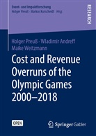 Wladimi Andreff, Wladimir Andreff, Holge Preuss, Holger Preuß, Maike Weitzmann - Cost and Revenue Overruns of the Olympic Games 2000-2018