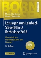 Bornhofen, Manfre Bornhofen, Manfred Bornhofen, Martin C Bornhofen, Martin C. Bornhofen - Lösungen zum Lehrbuch Steuerlehre 2 Rechtslage 2018