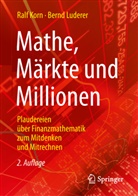 Ral Korn, Ralf Korn, Bernd Luderer - Mathe, Märkte und Millionen