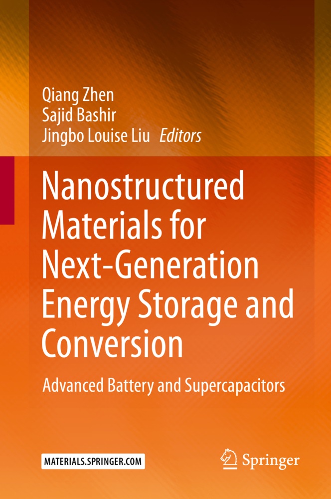Saji Bashir, Sajid Bashir, Jingbo Liu, Jingbo Louise Liu, Jingbo Louise Liu, Qiang Zhen - Nanostructured Materials for Next-Generation Energy Storage and Conversion - Advanced Battery and Supercapacitors