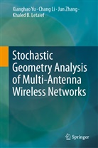 Khaled B. Letaief, Chan Li, Chang Li, Xiangha Yu, Xianghao Yu, Jun Zhang... - Stochastic Geometry Analysis of Multi-Antenna Wireless Networks
