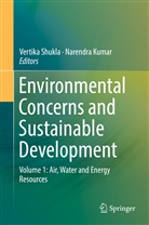 Kumar, Kumar, Narendra Kumar, Vertik Shukla, Vertika Shukla - Environmental Concerns and Sustainable Development