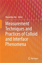 Masahik Abe, Masahiko Abe - Measurement Techniques and Practices of Colloid and Interface Phenomena