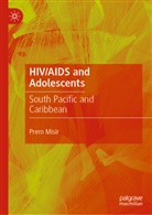 Prem Misir - HIV/AIDS and Adolescents
