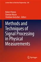 Robert Hanus, Christian Kreischer, Damia Mazur, Damian Mazur - Methods and Techniques of Signal Processing in Physical Measurements