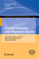 Fei Yan, Huanguo Zhang, B Zhao, Bo Zhao - Trusted Computing and Information Security