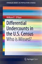 William P. O¿Hare, William P. O’Hare, William P O'Hare, William P. O'Hare - Differential Undercounts in the U.S. Census
