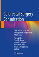 Daniel L et Feingold, Daniel L. Feingold, Sang Lee, Sang W Lee, Sang W. Lee, David E. Rivadeneira... - Colorectal Surgery Consultation