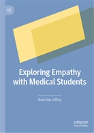 David Ian Jeffrey - Exploring Empathy with Medical Students
