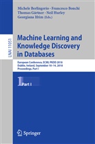 Michele Berlingerio, Francesc Bonchi, Francesco Bonchi, Thomas Gärtner, Thomas Gärtner et al, Neil Hurley... - Machine Learning and Knowledge Discovery in Databases