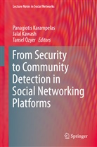 Panagiotis Karampelas, Jala Kawash, Jalal Kawash, Tansel O¨zyer, Tansel Ozyer, Tansel Özyer - From Security to Community Detection in Social Networking Platforms