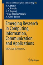 H C Nagaraj et al, Prasad Naik Hamsavath, M Patnaik, L M Patnaik, H. C. Nagaraj, N. Nalini... - Emerging Research in Computing, Information, Communication and Applications