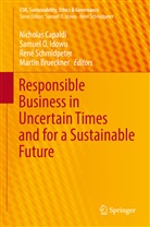 Martin Brueckner, Nicholas Capaldi, Samuel O Idowu, Samuel O. Idowu, Samue O Idowu, Samuel O Idowu... - Responsible Business in Uncertain Times and for a Sustainable Future